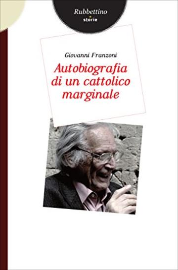 Autobiografia di un cattolico marginale (Storie) Autobiografia di un cattolico marginale (Storie)
